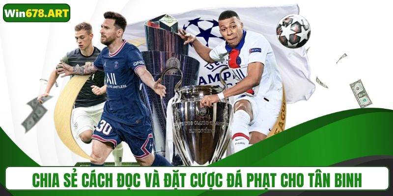 Chia sẻ cách đọc và đặt cược