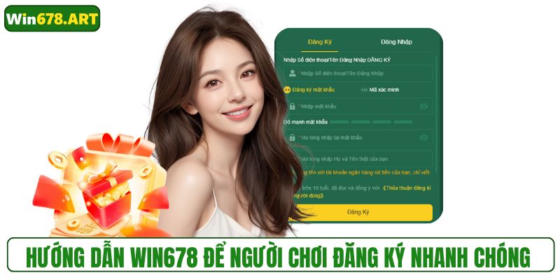 Hướng dẫn WIN678 để người chơi đăng ký nhanh chóng 