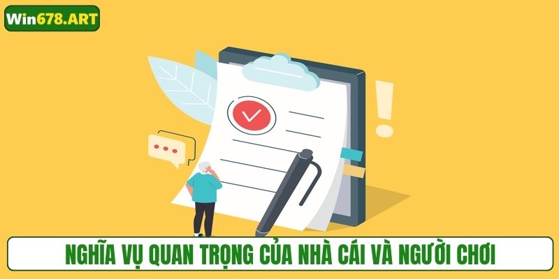 Nghĩa vụ quan trọng của nhà cái và người chơi trong chính sách
